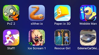 Plants vs Zombies 2,Slither.io,paper.io 3D,Wobble Man,Staff,Ice Scream 1,Rescue Girl,Extreme Car