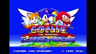 Sonic Hack Longplay - Sonic Classic Heroes (2022 Update)