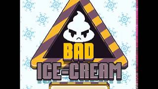 Bad Ice Cream #Parte 1