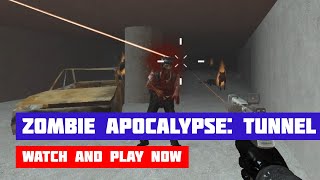 Zombie Apocalypse: Tunnel Survival · Game · Gameplay